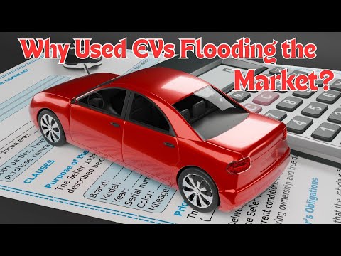 Why Are Used EVs Flooding the Market? #electriigeaer.com